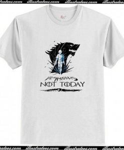 Game of Thrones Valar Morghulis not today T Shirt AI