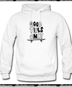 Good Vibes Only Skateboard Hoodie AI