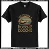 Hotter Than A Hoochie Coochie T-Shirt AI