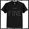 How Do You Feel Fine T Shirt AI