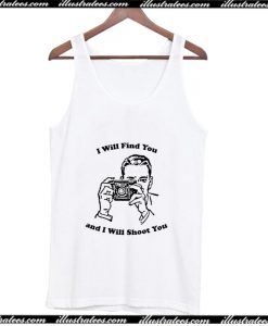 I Will Find You And I Will Shoot You Tank Top AI