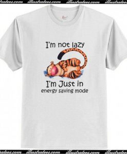 Im Not Lazy Im Just In Energy Saving Mode T Shirt AI