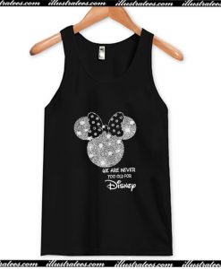 Minnie Mouse We Are Never Too Old For Disney Tank Top AI