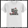 My Body My Choice T-Shirt AI