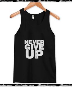 Never Give Up Tank Top AI