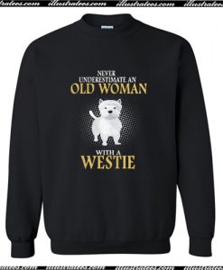 Never Underestimate An Old Woman With A Westie Sweatshirt AI