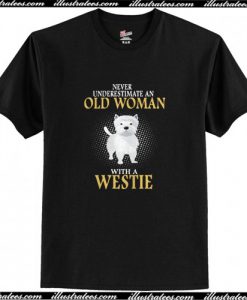 Never Underestimate An Old Woman With A Westie T Shirt AI