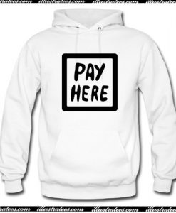 Pay Here Hoodie AI