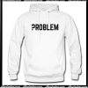 Problem Hoodie AI