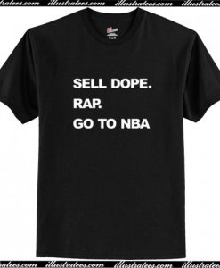 Sell Dope Rap Go To Nba T-Shirt AI