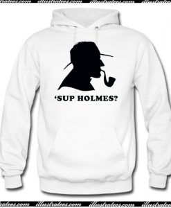 Sup Holmes Hoodie AI