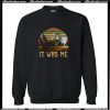Tell Cersei It Was Me Game Of Thrones Sweatshirt AI