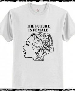 The Future Is Female T Shirt AI
