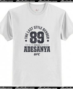 The Last Style Bender Adesanya Established 89 UFC T Shirt AI