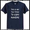 This Is My Too Tired To Care T Shirt AI