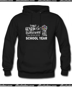 This teacher survived the 2018 2019 school year Hoodie AI