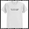 What I Ask For Snuggles What I Get Struggles T Shirt AI