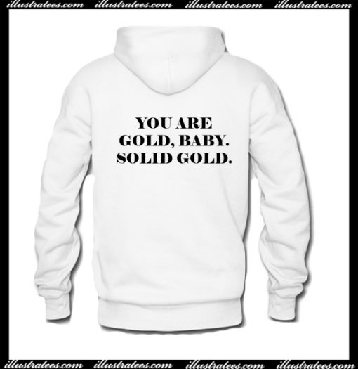 You Are Gold Baby Solid Gold Hoodie Back AI