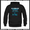All Women Are Equal But Legends Are Born in June Hoodie AI