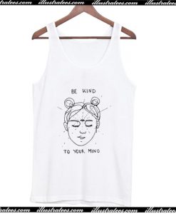 Be Kind To Your Mind Tank Top AI