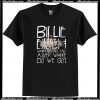 Billie Eilish When We All Fall Asleep World Tour 2019 T-Shirt AI