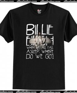 Billie Eilish When We All Fall Asleep World Tour 2019 T-Shirt AI