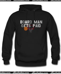 Board Man Gets Paid Hoodie AI