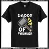 Daddy of Thunder T Shirt AI