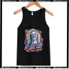 Daylight Come And Me Wanna Go Home Tank Top AI