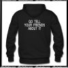 Go Tell Your Friends About It Hoodie Back AI