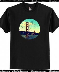 I left my heart in San Francisco T Shirt AI