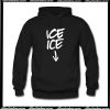 Ice ice Baby Announcement Hoodie AI