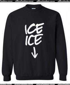 Ice ice Baby Announcement Sweatshirt AI