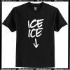 Ice ice Baby Announcement T Shirt AI