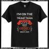 I’m On The Train Trump Train 2020 T-Shirt AI