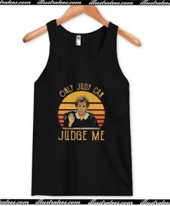 Judy Sheindlin Only Judy Can Judge Me Tank Top AI