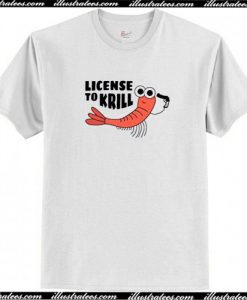 License To Krill T-Shirt AI