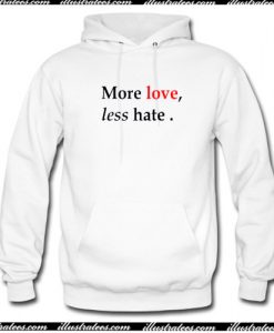 More Love less Hate Hoodie AI
