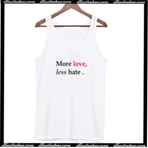 More Love less Hate Tank Top AI