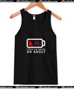 Tired of Being An Adult Trending Tank Top AI