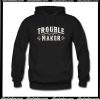 Trouble-Maker Hoodie AI