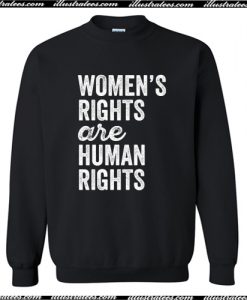 Womens Rights Are Human Rights Sweatshirt AI