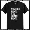Womens Rights Are Human Rights T Shirt AI