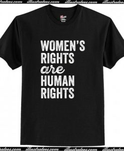 Womens Rights Are Human Rights T Shirt AI