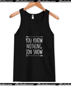 You Know Nothing Jon Snow Tank Top AI