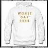 worst day ever Hoodie AI