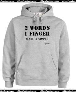 2 Words 1 Finger Hoodie AI