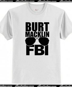 Burt Macklin FBI T-Shirt AI