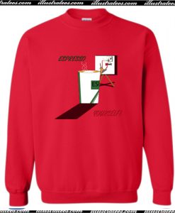 Espresso Yourself Crewneck Sweatshirt AI