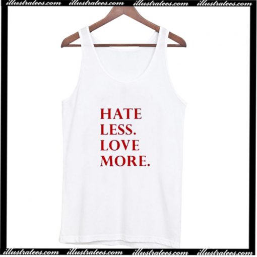 Hate Less Love More Tank Top AI